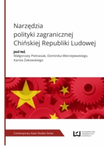 Okładka książki pod tytułem Narzędzia polityki zagranicznej Chińskiej Republiki Ludowej/The cover of the book entitled Foreign Policy Tools of the People's Republic of China